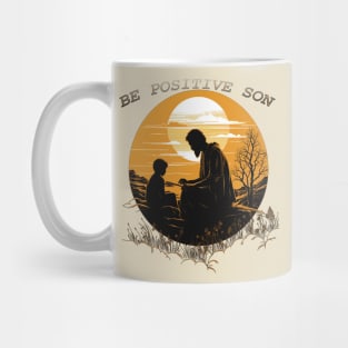 Be Positive Son Mug